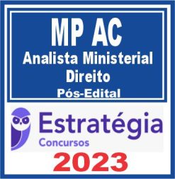 MP AC (Analista Ministerial - Direito) Pós Edital - Estratégia