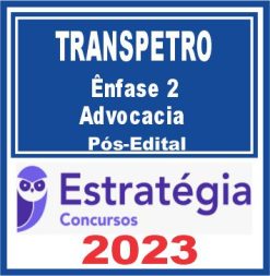 TRANSPETRO (Profissional Nível Superior - Ênfase 2: Advocacia) Pós Edital