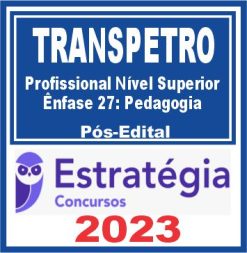 TRANSPETRO (Profissional Nível Superior - Ênfase 27: Pedagogia) Pós Edital