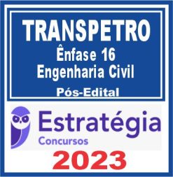 TRANSPETRO (Profissional Nível Superior - Ênfase 16: Engenharia Civil) Pós Edital