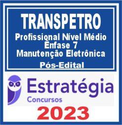 TRANSPETRO (Profissional Nível Médio - Ênfase 7: Manutenção Eletrônica) Pós Edital