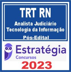 TRT RN - 21ª Região (Analista Judiciário - Tecnologia da Informação) Pós Edital