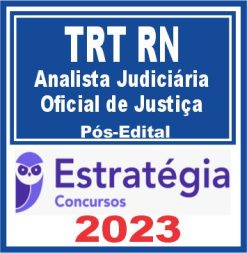 TRT RN - 21ª Região (Analista Judiciário - Área Judiciária e Oficial de Justiça) Pós Edital