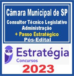 Câmara Municipal de São Paulo-SP (Consultor Técnico Legislativo - Administração + Passo) Pós Edital