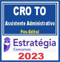 CRO TO (Assistente Administrativo) Pós Edital - Estratégia 2023