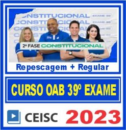 OAB 2ª Fase 39 Exame de Ordem (Direito Constitucional) Ceisc 2023