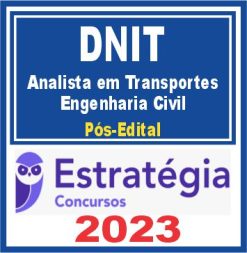 DNIT (Analista de Infraestrutura - Engenharia Civil) Pós Edital - Estratégia 2023