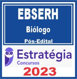 EBSERH (Biólogo) Pós Edital - Estratégia 2023