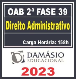 Curso OAB 2ª Fase 39 Exame (Administrativo) Damásio