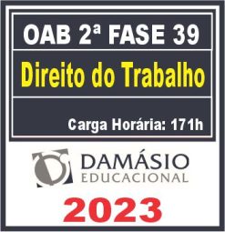 Curso OAB 2ª Fase 39 Exame (Trabalho ) Damásio