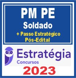 PM PE (Soldado + Passo) Pós Edital - Estratégia 2023