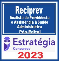 Reciprev (Analista de Previdência e Assistência à Saúde - Administrativa) Pós Edital - Estratégia 2023