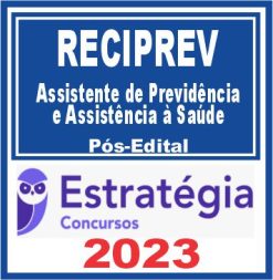Reciprev (Assistente de Previdência e Assistência à Saúde) Pós Edital - Estratégia 2023