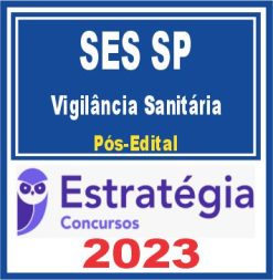 SES SP (Vigilância Sanitária) Pós Edital - Estratégia 2023