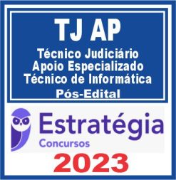 TJ AP (Técnico Judiciário - Apoio Especializado: Técnico de Informática) Pós Edital