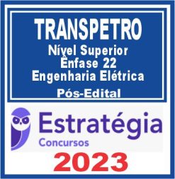 TRANSPETRO (Profissional Nível Superior - Ênfase 22: Engenharia Elétrica) Pós Edital