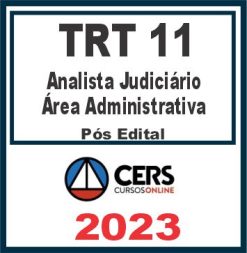 TRT 11ª Região - AM/RR (Analista Judiciário - Área Administrativa) Pós Edital - Cers