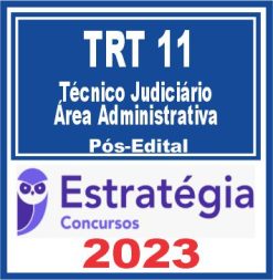 TRT 11ª Região - AM/RR (Técnico Judiciário - Área Administrativa) Pós Edital