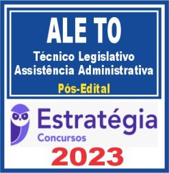 ALE TO (Técnico Legislativo - Assistência Administrativa) Pós Edital - Estratégia 2023