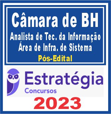 Câmara de BH (Analista de Tecnologia da Informação - Área de Infraestrutura de Sistema) Pós Edital