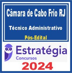 Câmara de Cabo Frio RJ (Técnico Administrativo) Pós Edital - Estratégia 2024