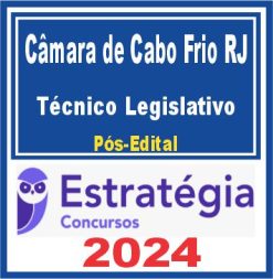 Câmara de Cabo Frio RJ (Técnico Legislativo) Pós Edital - Estratégia 2024