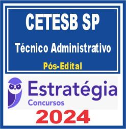 CETESB SP (Técnico Administrativo) Pós Edital - Estratégia 2024