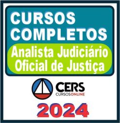 Analista Judiciário e Oficial de Justiça - Curso Completo - Cers 2024