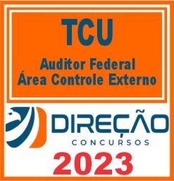 TCU (AUDITOR FEDERAL - ÁREA CONTROLE EXTERNO) DIREÇÃO 2023