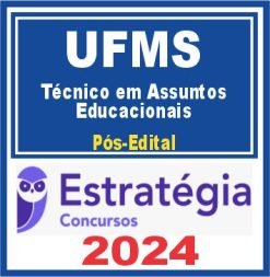 UFMS (Técnico em Assuntos Educacionais) Pós Edital - Estratégia 2024