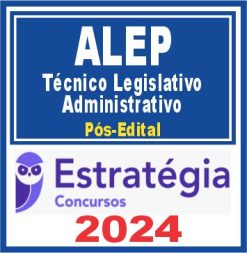 ALEP (Técnico Legislativo - Administrativo) Pós Edital - Estratégia 2024