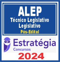 ALEP (Técnico Legislativo - Legislativo) Pós Edital - Estratégia 2024