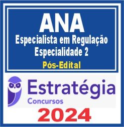 ANA (Especialista em Regulação de Recursos Hídricos e Saneamento Básico - Especialidade 2)