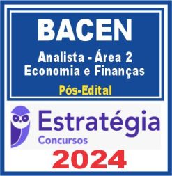 BACEN (Analista - Área 2 - Economia e Finanças) Pós Edital - Estratégia 2024