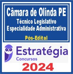 Câmara de Olinda PE (Técnico Legislativo - Especialidade Administrativa) Pós Edital - Estratégia 2024