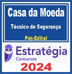 Casa da Moeda (Técnico de Segurança) Pós Edital - Estratégia 2024
