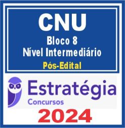 CNU (Bloco Temático 8 - Nível Intermediário) Pós Edital - Estratégia 2024