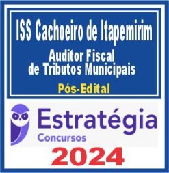 ISS Cachoeiro de Itapemirim-ES (Auditor Fiscal de Tributos Municipais) Pós Edital - Estratégia 2024