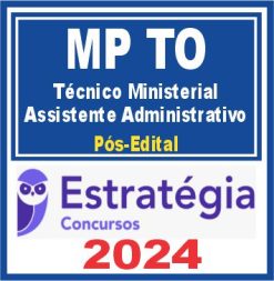 MP TO (Técnico Ministerial - Assistente Administrativo) Pós Edital - Estratégia 2024