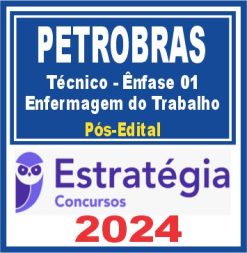 PETROBRAS (Técnico - Ênfase 01: Enfermagem do Trabalho) Pós Edital - Estratégia 2024