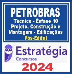 PETROBRAS (Técnico - Ênfase 10 - Projeto, Construção e Montagem - Edificações) Pós Edital