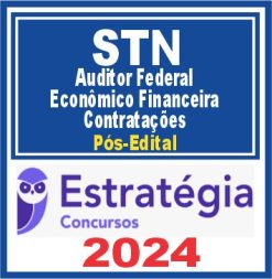 STN (Auditor Federal - Econômico Financeira - Contratações) Pós Edital - Estratégia 2024