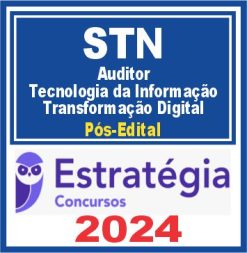 STN (Auditor Federal - Tecnologia da Informação - Transformação Digital) Pós Edital - Estratégia 2024