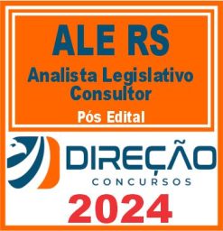 ALE RS (Analista Legislativo - Consultor) Pós Edital - Direção 2024