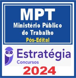 MPT (Procurador do Trabalho) Pós Edital - Estratégia 2024