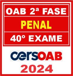 OAB 2ª Fase 40 (Direito Penal) Cers 2024
