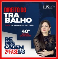 OAB 2ª Fase 40º Exame da Ordem (Trabalho) Jus21 - 2024