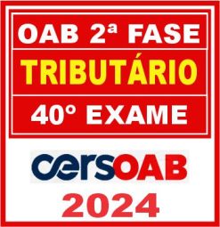 OAB 2ª Fase 40 (Direito Tributário) Cers 2024