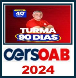 Curso OAB 1ª Fase 40 (Turma 90 Dias) Cers 2024