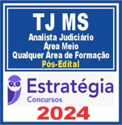 TJ MS (Analista Judiciário - Área Meio - Qualquer Área de Formação) Pós Edital - Estratégia 2024